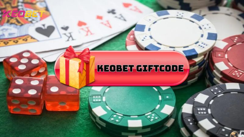 Keobet Giftcode – โปรโมชั่นของขวัญฟรีล่าสุด 2025 1 Keobet Giftcode – โปรโมชั่นของขวัญฟรีล่าสุด 2025